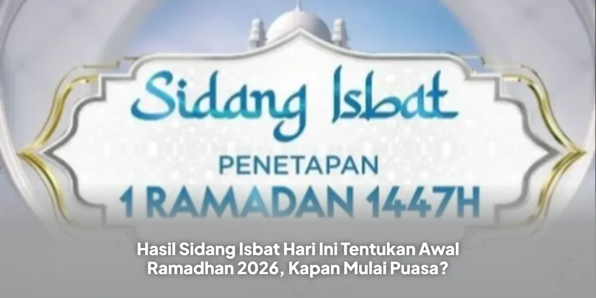 Sidang Isbat Tentukan Awal Ramadhan 2026: NU dan Muhammadiyah Berbeda Pendapat