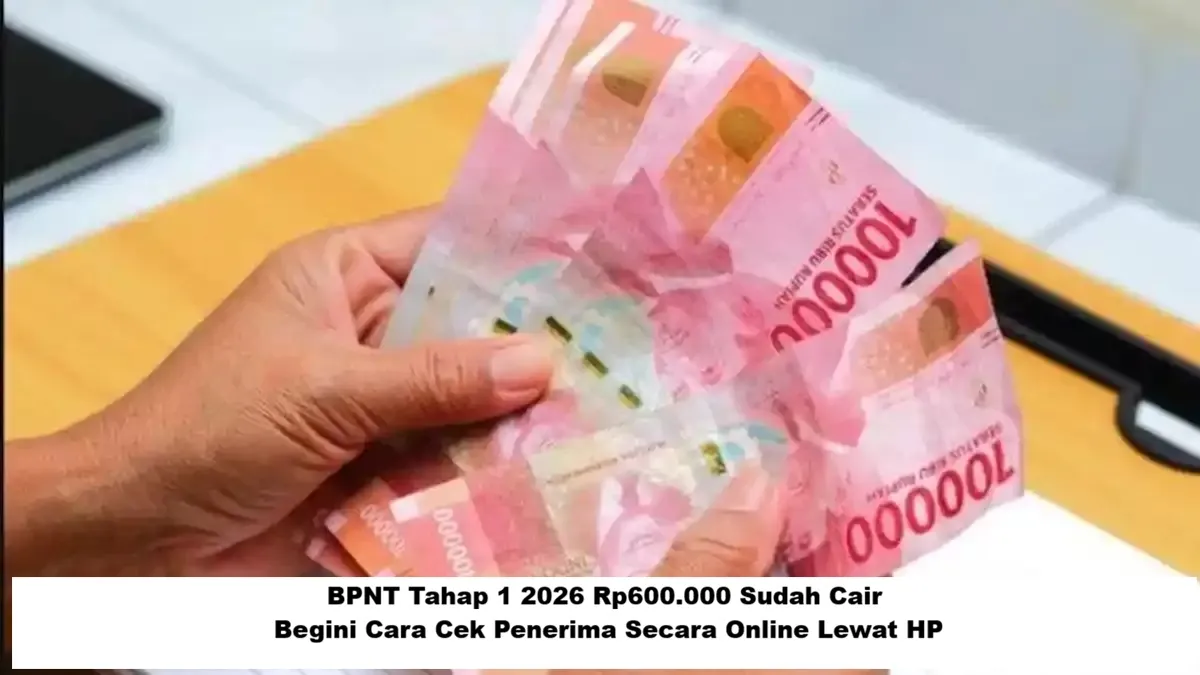 Pencairan BPNT 2026 Tahap 1 Rp600.000 Dimulai, Cara Cek Penerima Secara Online