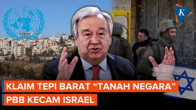 PBB Kecam Keputusan Israel Daftarkan Tepi Barat Sebagai Tanah Negara