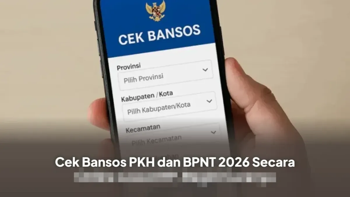 Cek Status Bansos PKH dan BPNT 2026 Kini Lebih Mudah Melalui HP