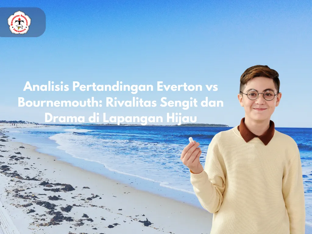 Drama Rivalitas Everton dan Bournemouth di Liga Inggris