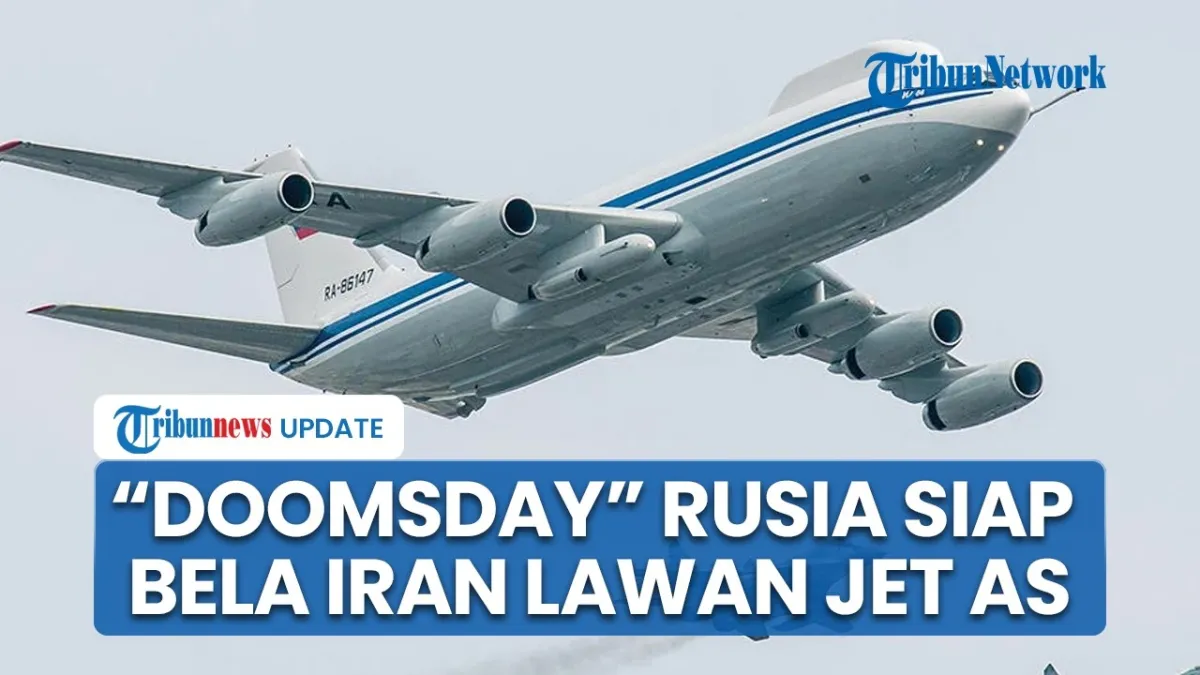 Rusia Perkuat Militer Iran dengan Pesawat Doomsday Hadapi AS