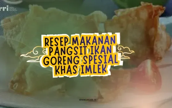 Nikmati Pangsit Ikan Goreng Spesial untuk Rayakan Imlek