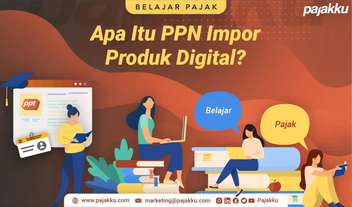 Pengenaan PPN Impor untuk Produk Digital di Indonesia