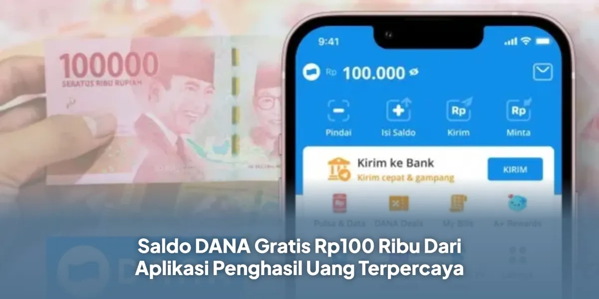 Dapatkan Saldo DANA Gratis Rp100 Ribu Melalui Aplikasi Cashbucks