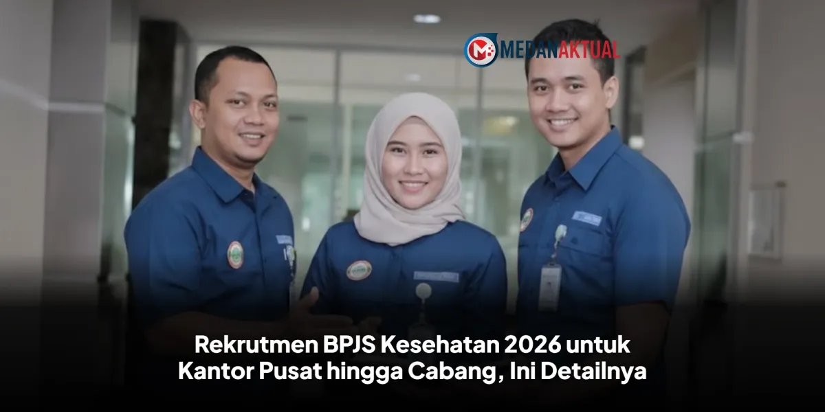 BPJS Kesehatan Buka Rekrutmen PATT 2026, Daftar Online Mulai 14 Februari