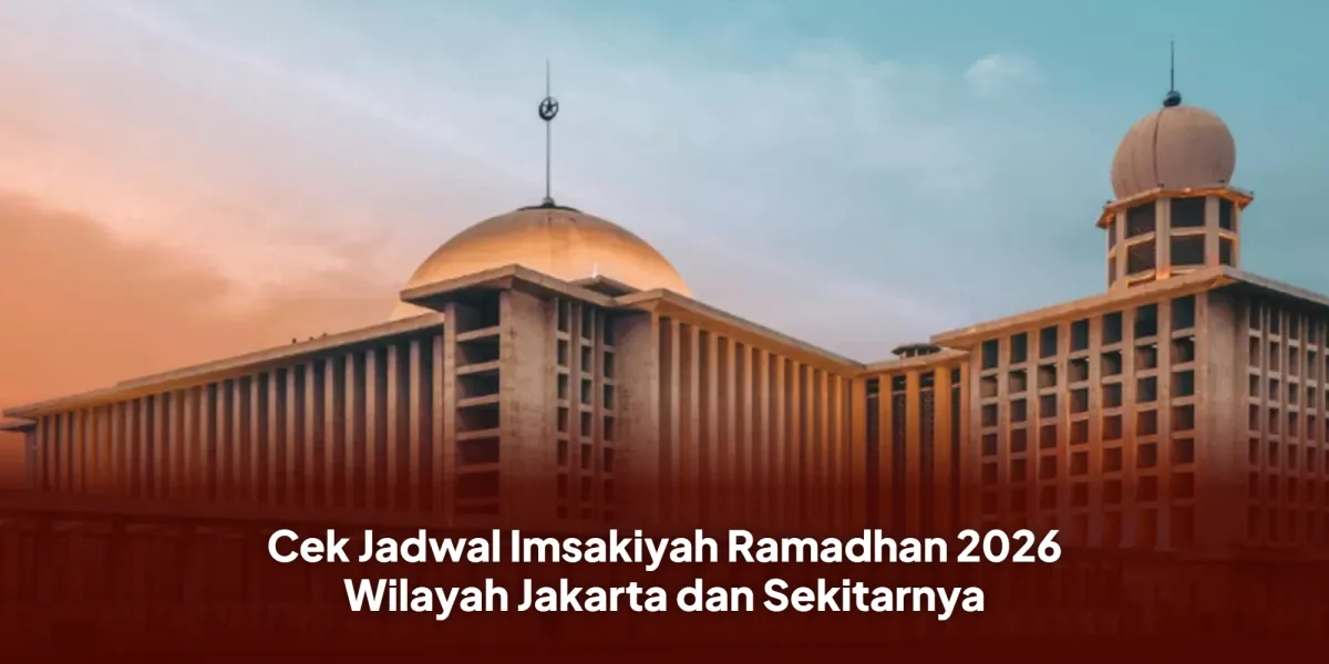 Jadwal Imsakiyah Ramadhan 2026 untuk Jakarta dan Sekitarnya