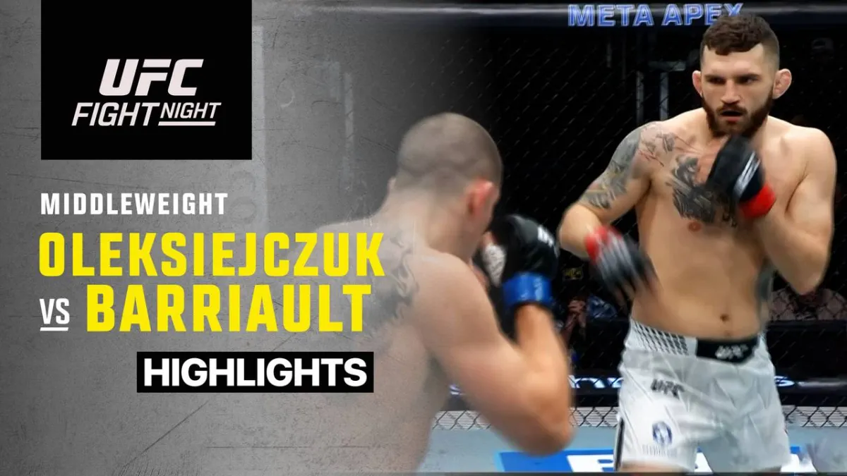 Sorotan Pertarungan Menegangkan Oleksiejczuk vs Barriault di UFC 2026