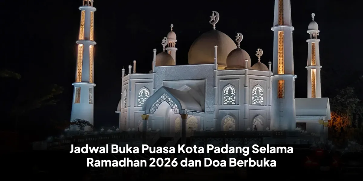 Jadwal dan Doa Buka Puasa Ramadhan 2026 di Padang