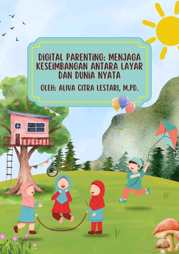 Digital Parenting: Membangun Generasi Bijak di Era Teknologi