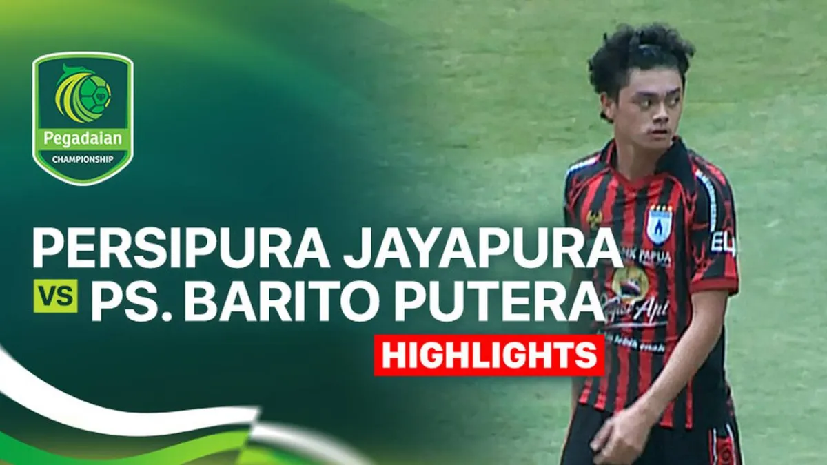 Sorotan Pertandingan Persipura Jayapura vs PS. Barito Putera di Pegadaian Championship 2025/26