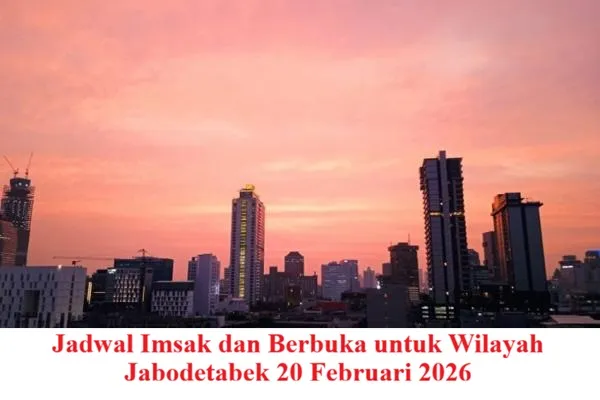 Jadwal Imsak dan Berbuka Puasa Jabodetabek 20 Februari 2026