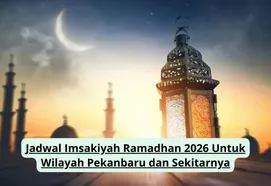 Jadwal Imsakiyah Ramadhan 2026 di Pekanbaru