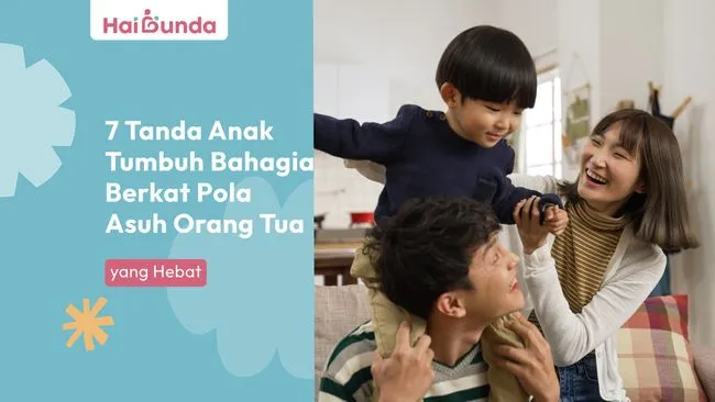Tujuh Tanda Anak Berkembang dari Pola Asuh yang Baik
