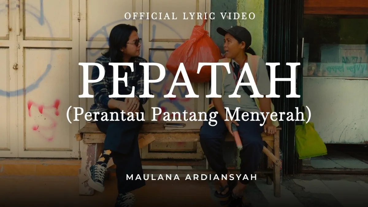 Lirik Lagu 'Pepatah': Semangat Perantau Pantang Menyerah