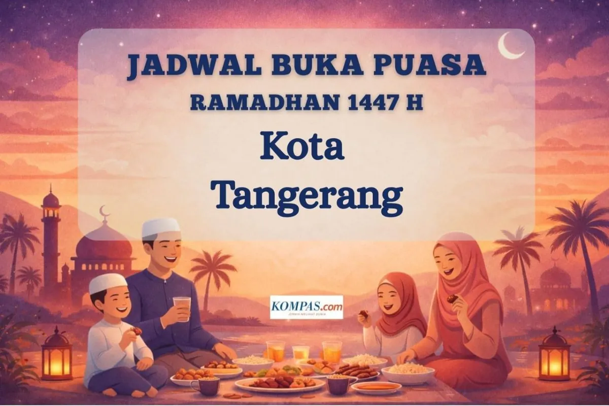 Kemenag Umumkan Jadwal Buka Puasa di Tangerang: 21 Februari 2026, Maghrib 18.18 WIB
