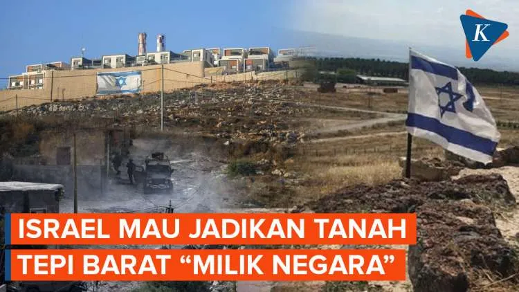 Israel Setujui Rencana Penguasaan Tanah di Tepi Barat sebagai Properti Negara