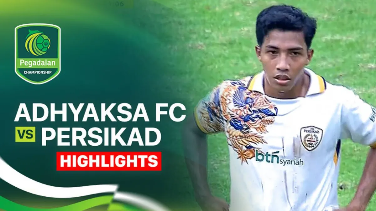 Highlight Pertandingan Adhyaksa FC vs Persikad di Pegadaian Championship 2025/26