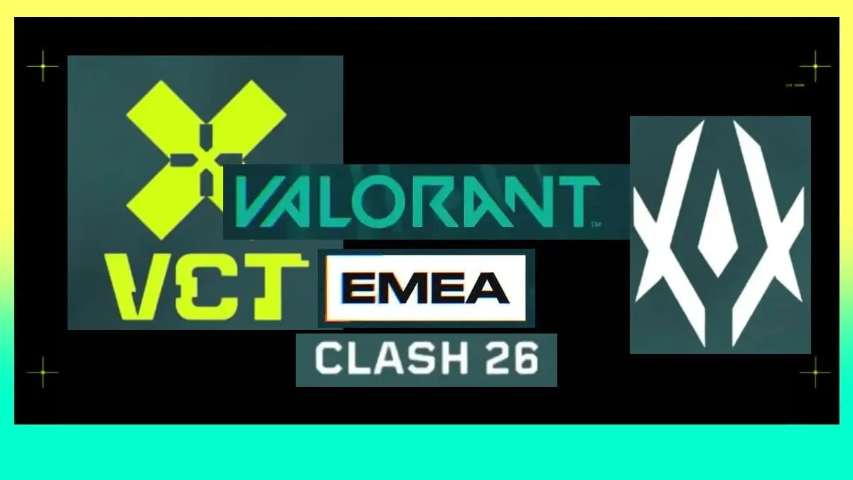 Turnamen VALORANT EMEA Clash 2026: Daftar Tim dan Bracket Siap Bertanding