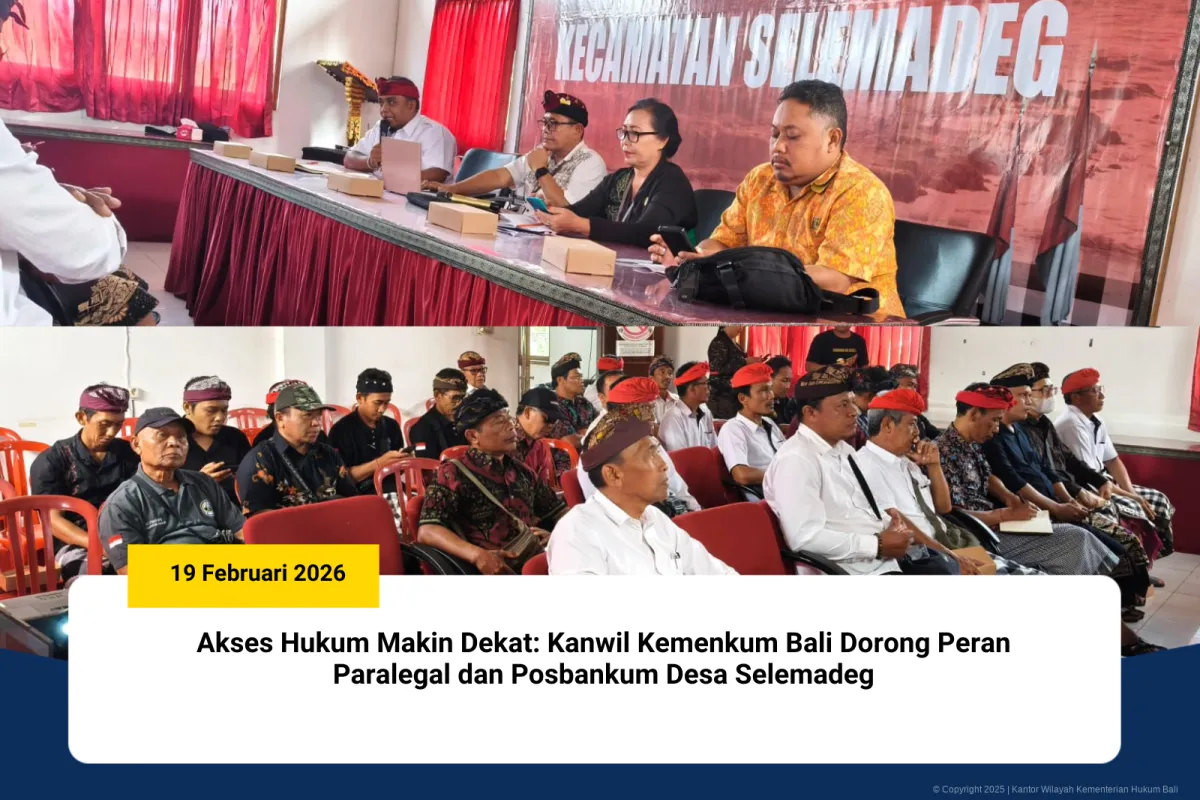 Kemenkum Bali Tingkatkan Akses Hukum Melalui Paralegal dan Posbankum