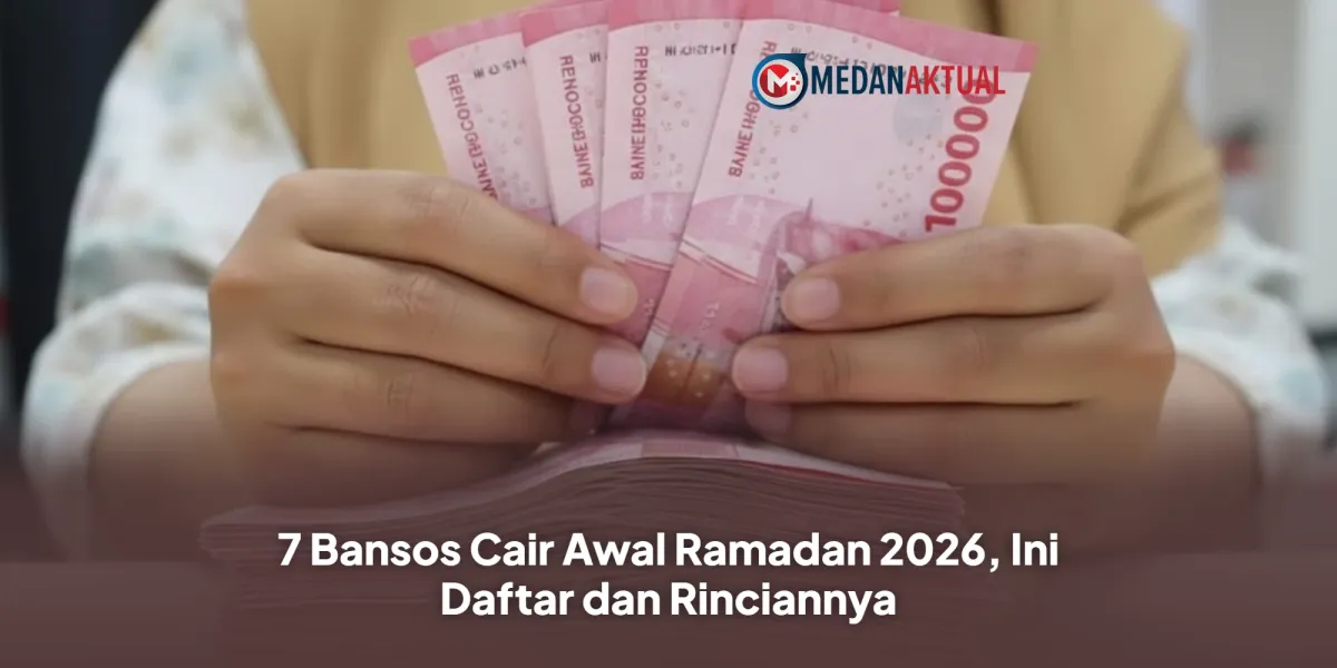 Pencairan 7 Jenis Bansos Awal Ramadan 2026 untuk Keluarga Prasejahtera