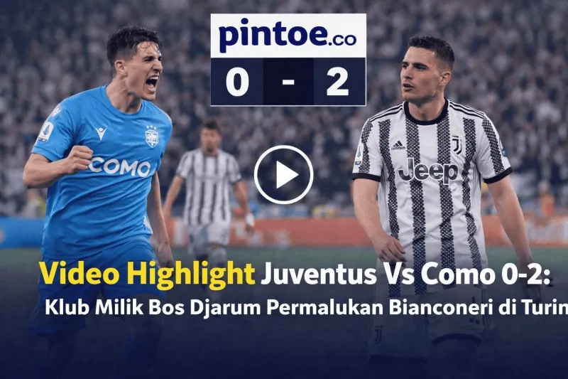 Como Kalahkan Juventus 2-0 di Allianz Stadium