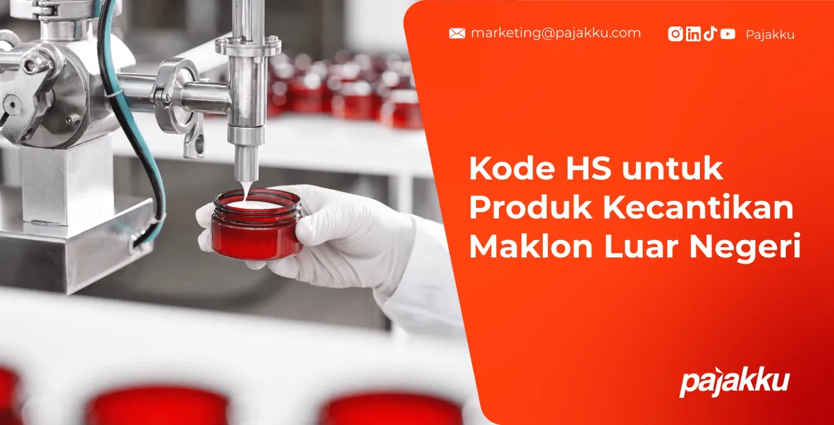 Pemerintah Siapkan Kode HS Baru untuk Klasifikasi Produk Kecantikan Maklon