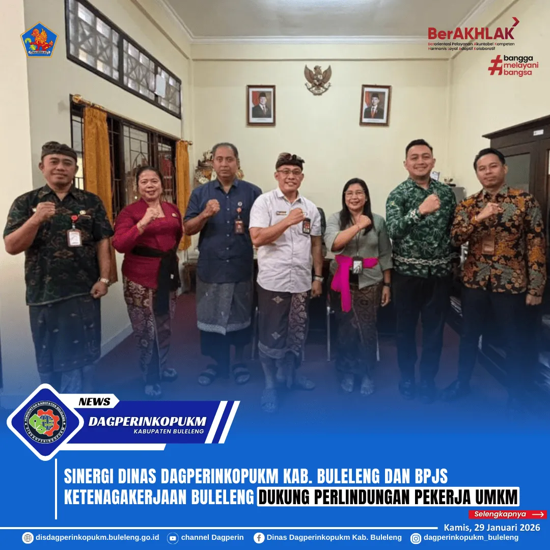 Dinas Dagperinkopukm dan BPJS Ketenagakerjaan Buleleng Kolaborasi Lindungi Pekerja UMKM