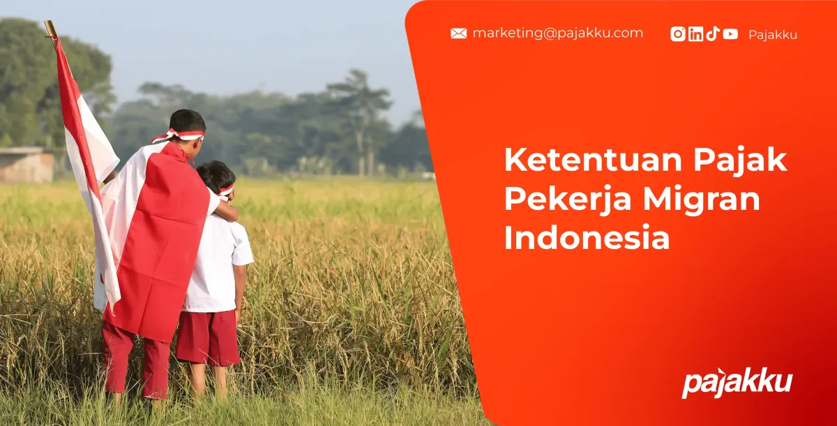 Ketentuan Pajak Pekerja Migran Indonesia di Hari Migrasi Internasional