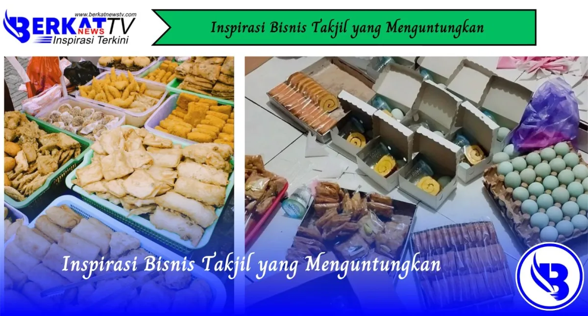 Peluang Usaha Takjil Menguntungkan di Ramadan