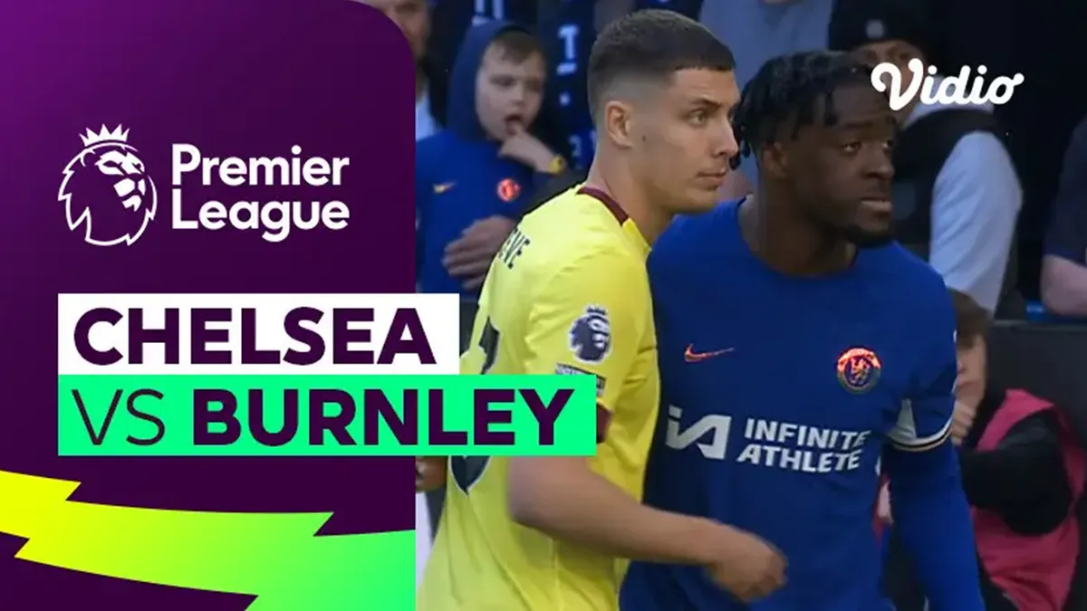 Chelsea Targetkan Kemenangan atas Burnley untuk Naik Papan Klasemen