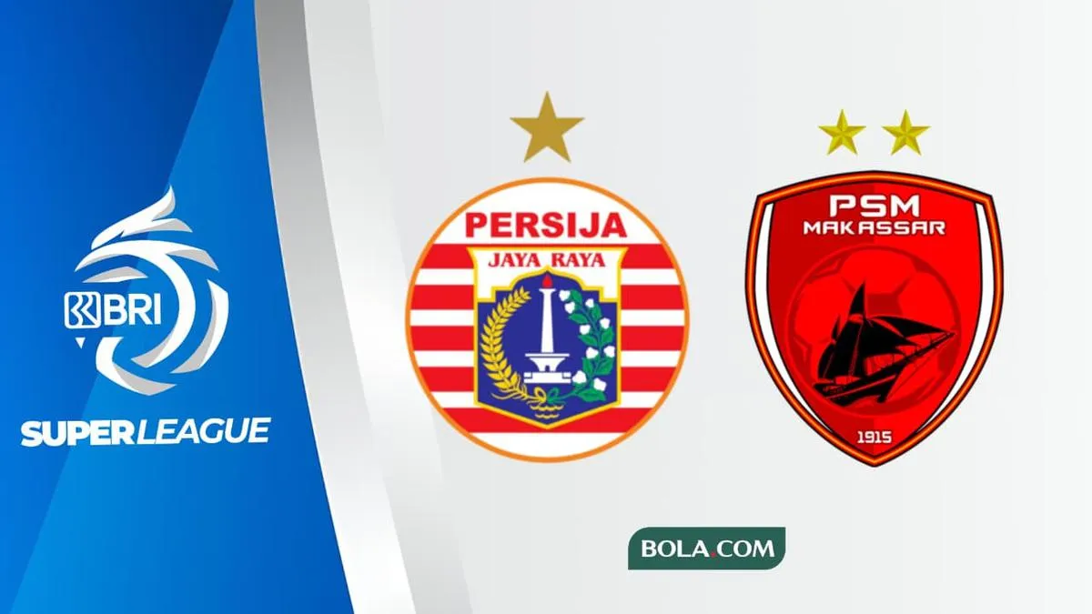 Saksikan Persija Jakarta vs PSM Makassar di BRI Super League Malam Ini