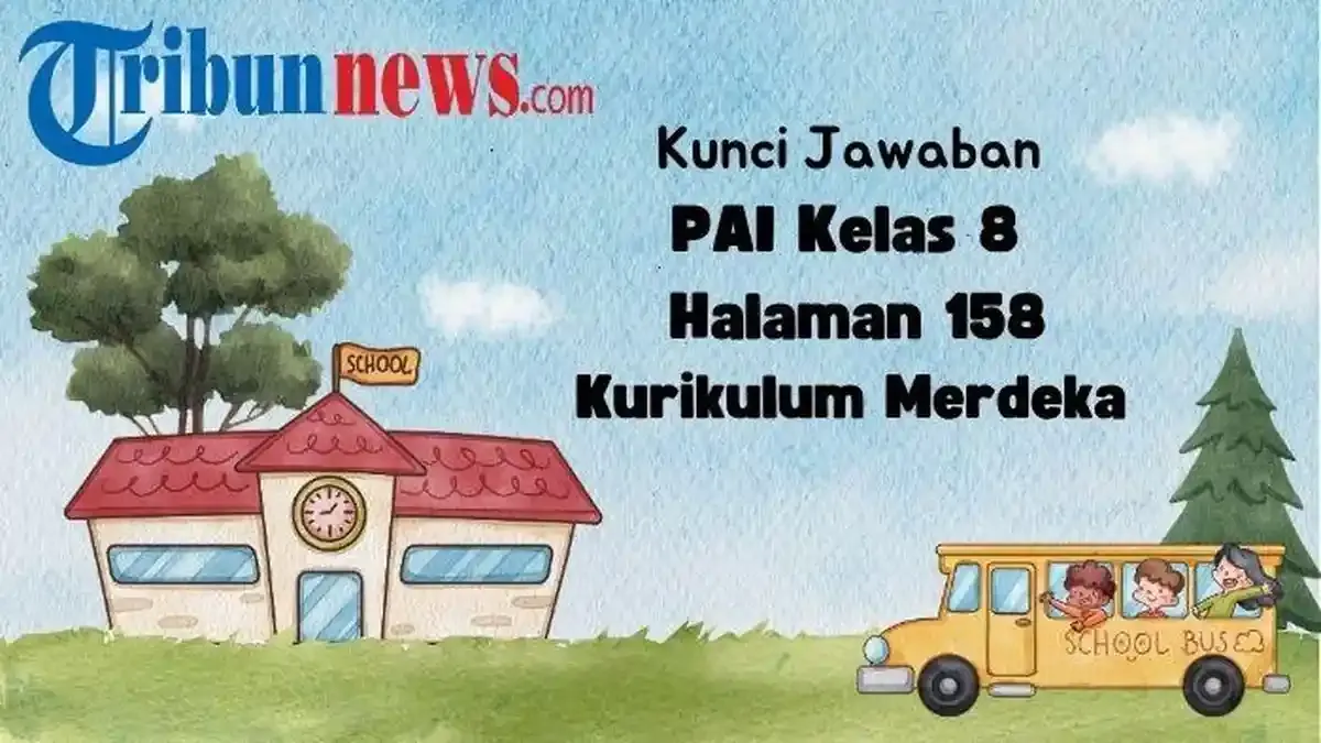 Kunci Jawaban Pendidikan Agama Islam Kelas 8 Halaman 158 Kurikulum Merdeka