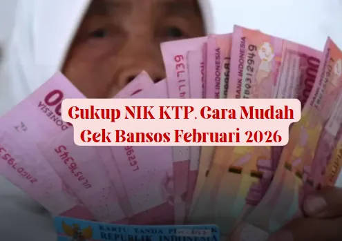 Cek Bansos Februari 2026 Kini Lebih Mudah dengan NIK KTP