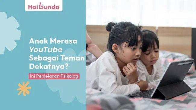 Pengaruh Hubungan Parasosial YouTube pada Anak Menurut Psikolog