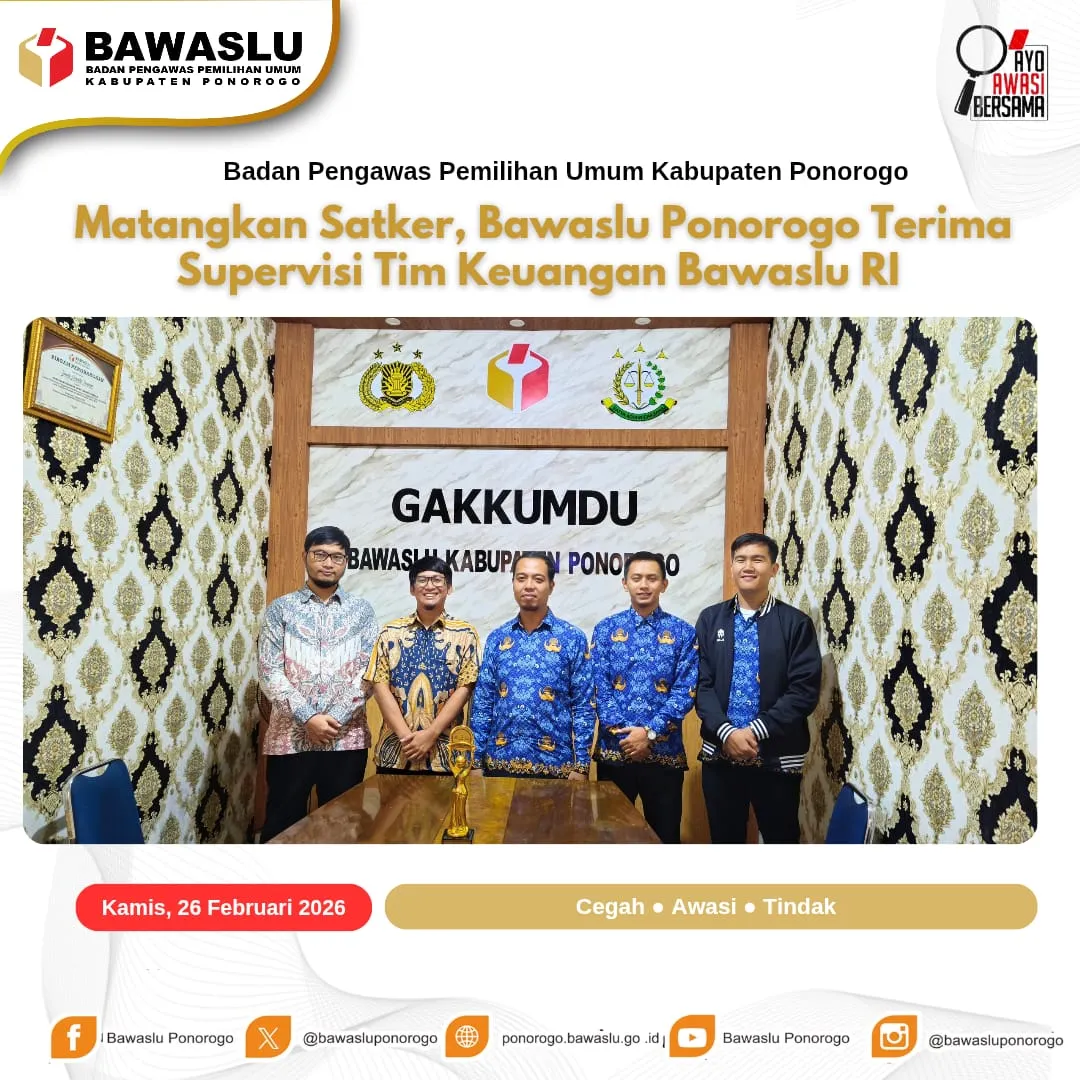 Bawaslu Ponorogo Terima Supervisi Tim Keuangan Bawaslu RI