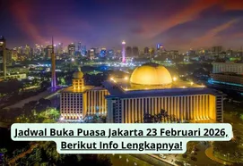 Jadwal Buka Puasa Jakarta 23 Februari 2026 Diumumkan