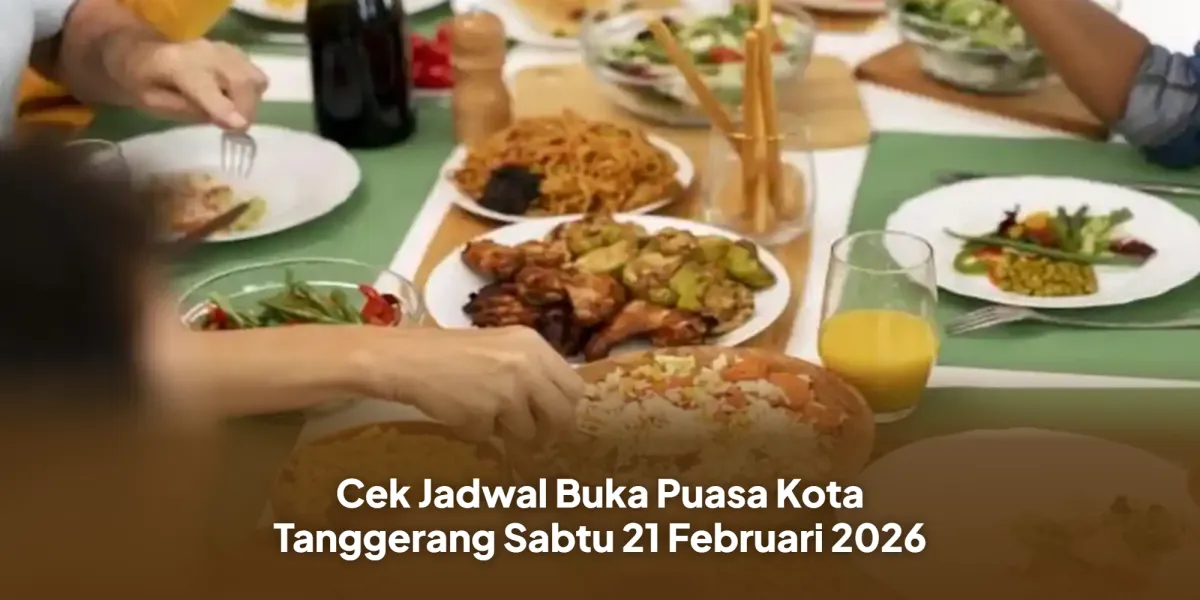 Waktu Berbuka Puasa di Kota Tangerang 21 Februari 2026