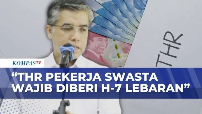 Menaker: THR Pekerja Swasta Harus Dibayar Sebelum H-7 Lebaran