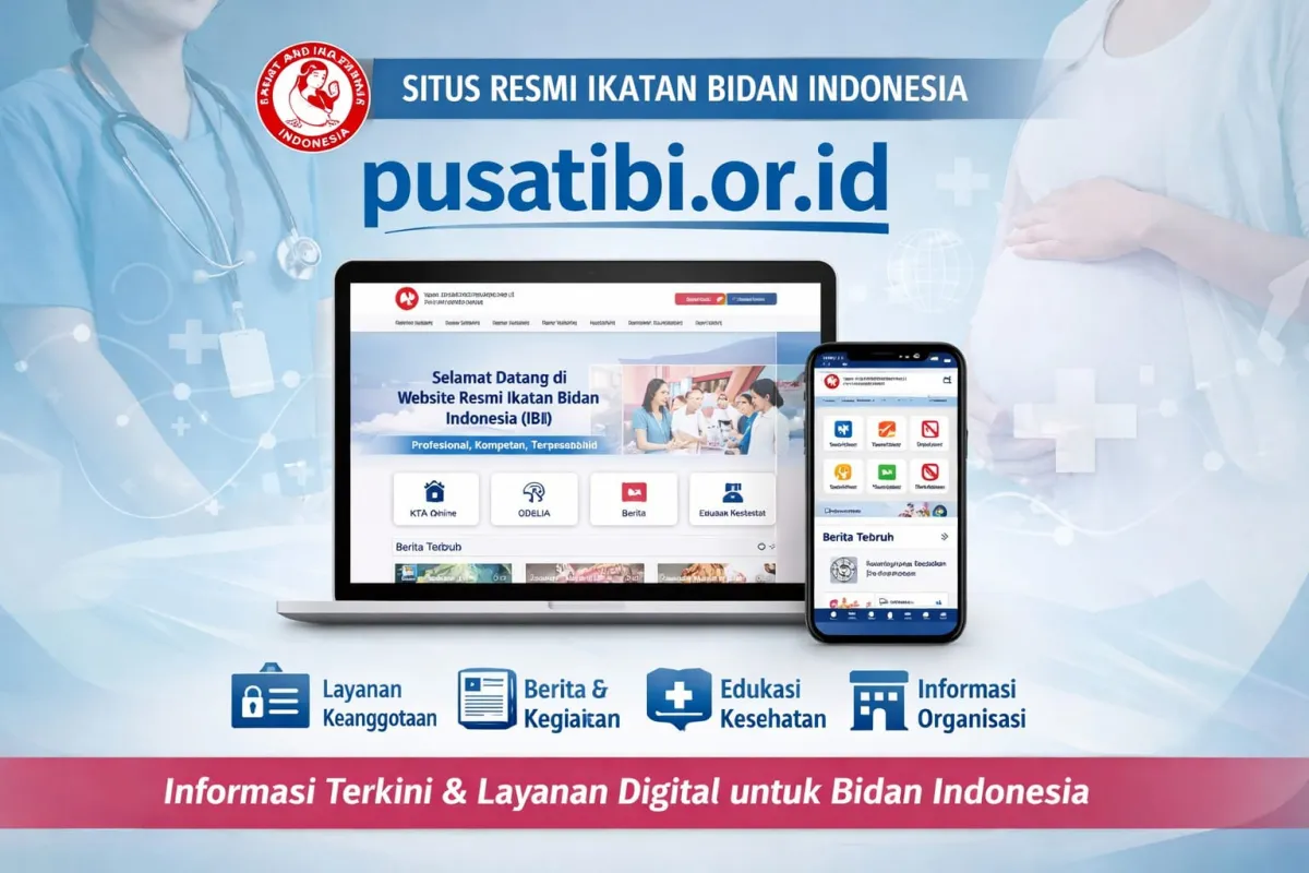 Pusatibi.or.id: Portal Resmi Ikatan Bidan Indonesia untuk Akses Informasi Kesehatan