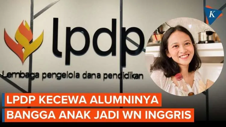 LPDP Kritisi Alumni yang Bangga Anak Jadi Warga Negara Inggris