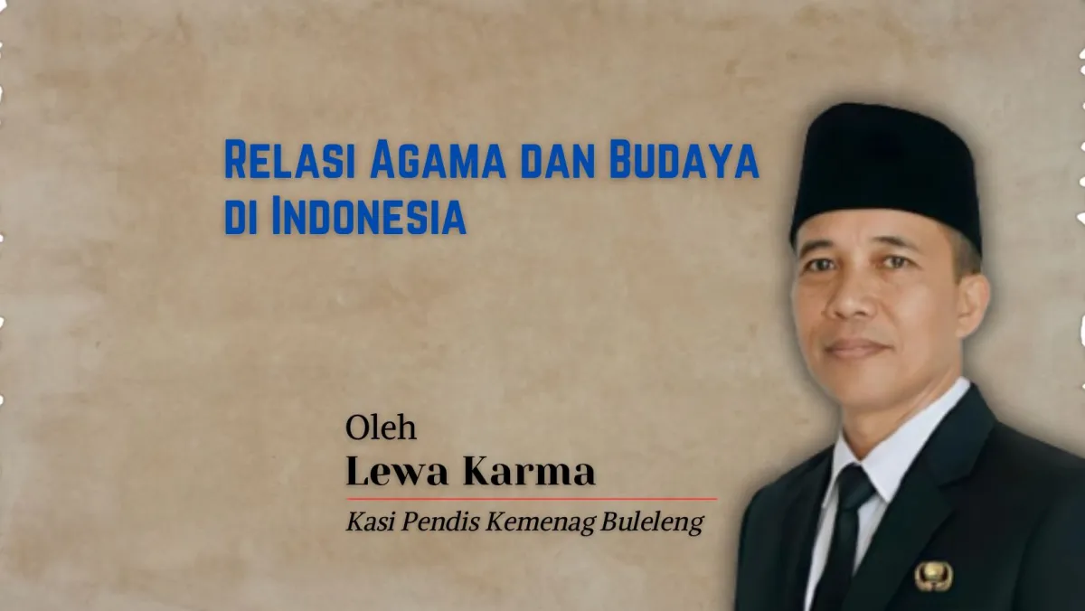 Interaksi Dinamis Agama dan Budaya dalam Keberagaman Indonesia