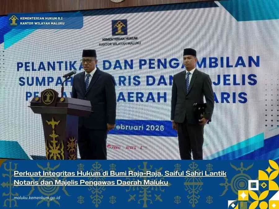 Saiful Sahri Lantik Notaris dan Majelis Pengawas di Maluku untuk Perkuat Kepastian Hukum