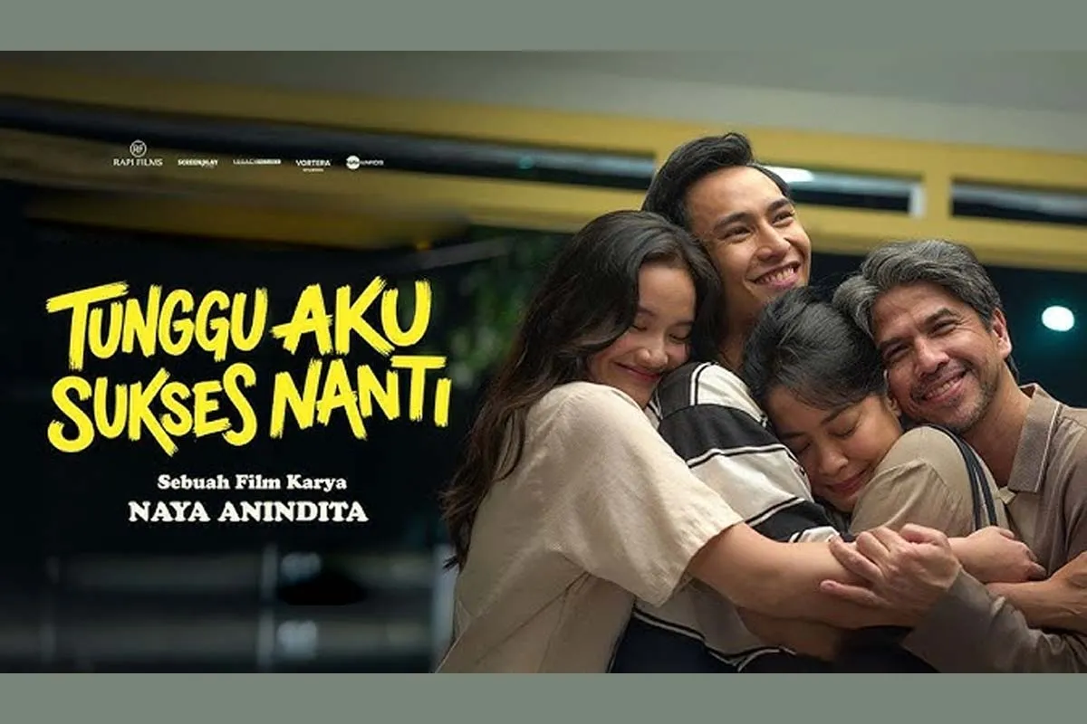 Film 'Tunggu Aku Sukses Nanti' Menggugah Relasi Keluarga di Momen Lebaran