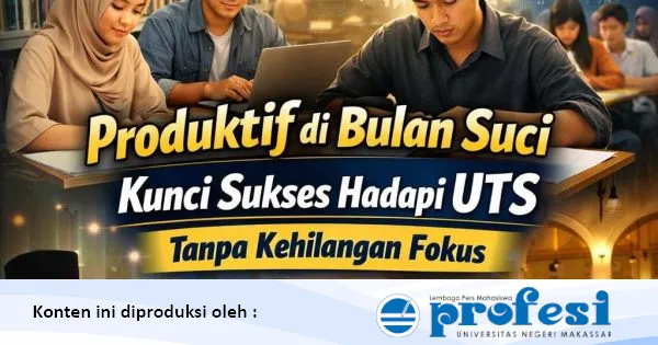 Produktivitas Mahasiswa Saat Ramadan: Kunci Sukses UTS