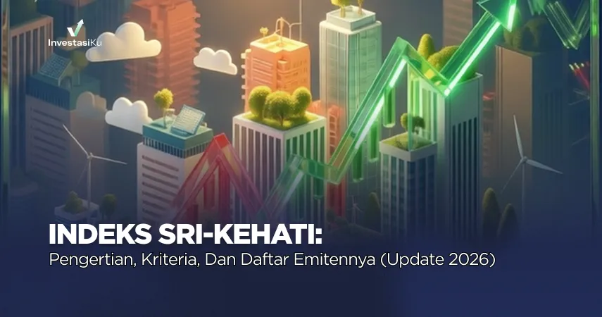 Indeks SRI-KEHATI 2026: Kriteria dan Daftar Emiten Berkelanjutan