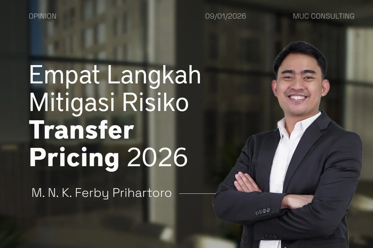 Empat Strategi Mitigasi Risiko Transfer Pricing untuk Tahun 2026