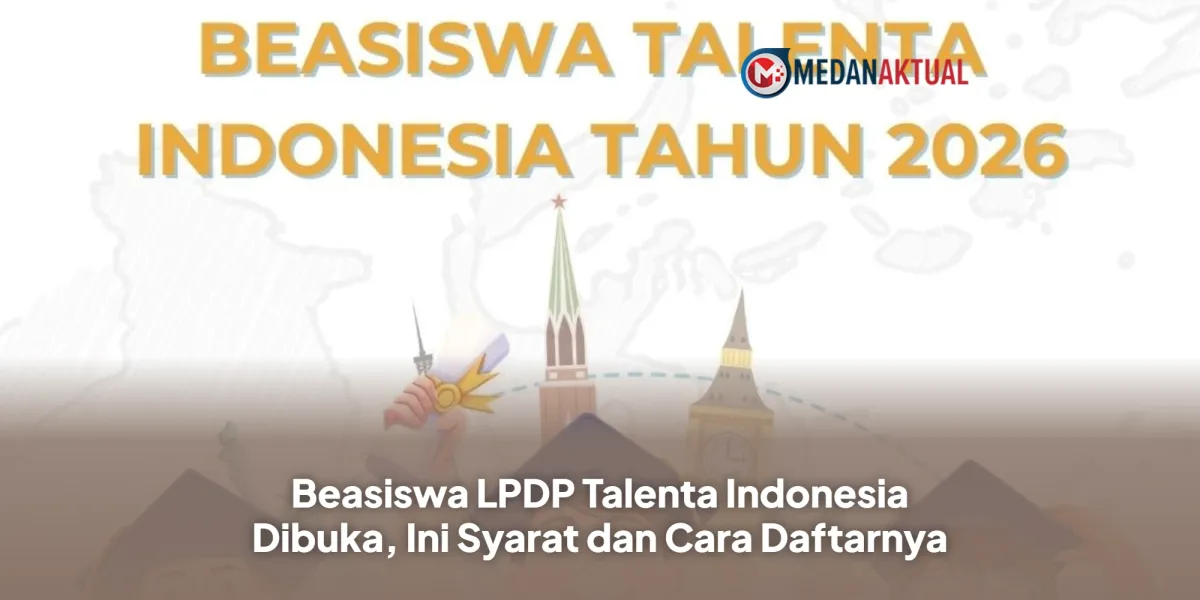 Pendaftaran Beasiswa LPDP Talenta Indonesia 2026 Dibuka, Simak Syaratnya