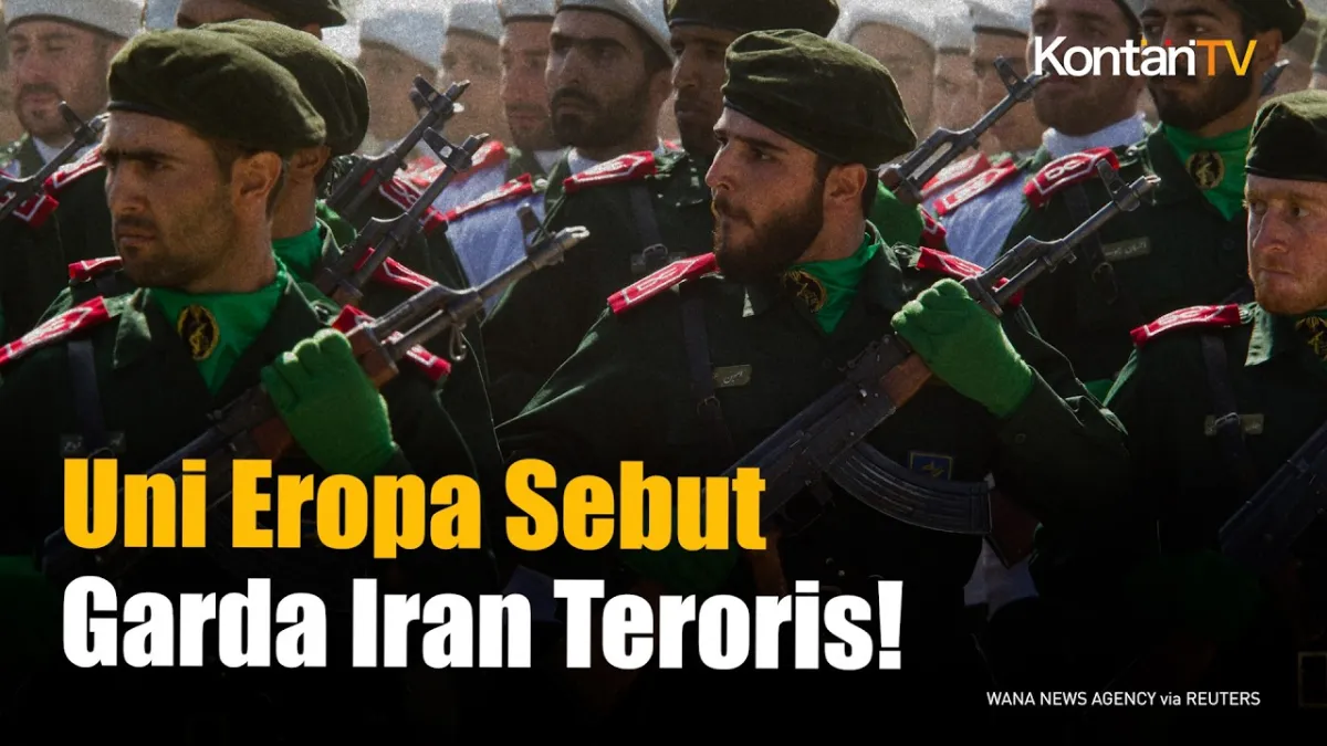Uni Eropa Tetapkan IRGC sebagai Organisasi Teroris, Apa Dampaknya bagi Iran?