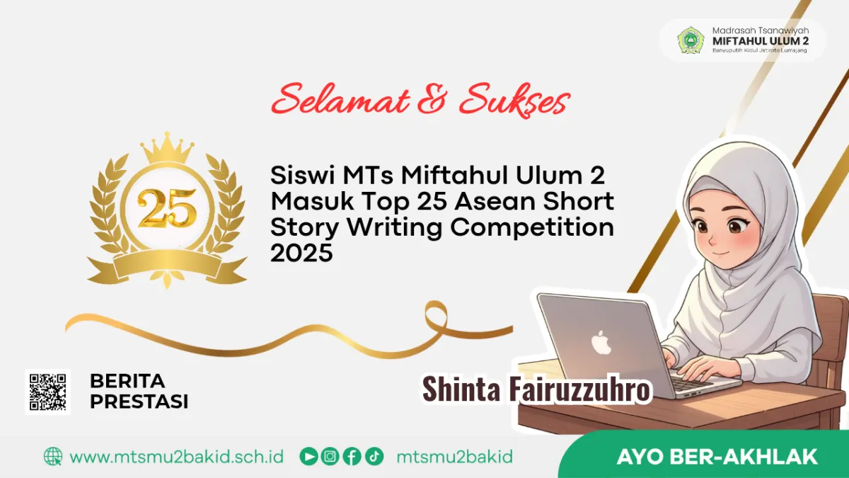Siswi MTs Miftahul Ulum 2 Masuk 25 Besar Kompetisi Cerita Pendek ASEAN 2025